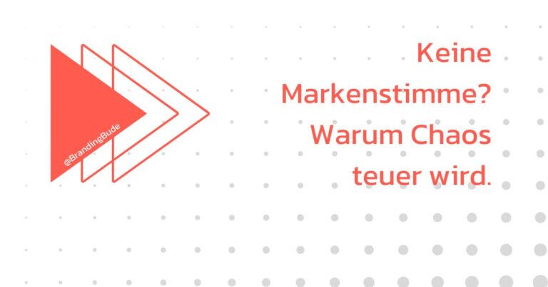 Keine Markenstimme? Warum Chaos teuer wird.