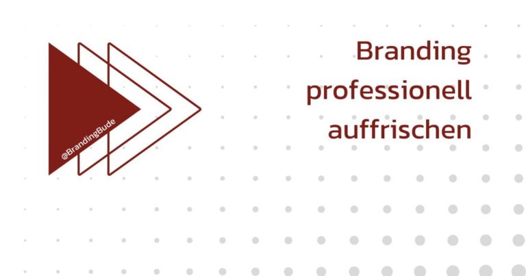 Branding professionell auffrischen
