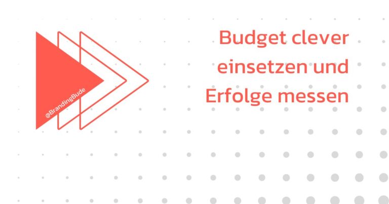 Werbebudget clever einsetzen und Erfolge messen