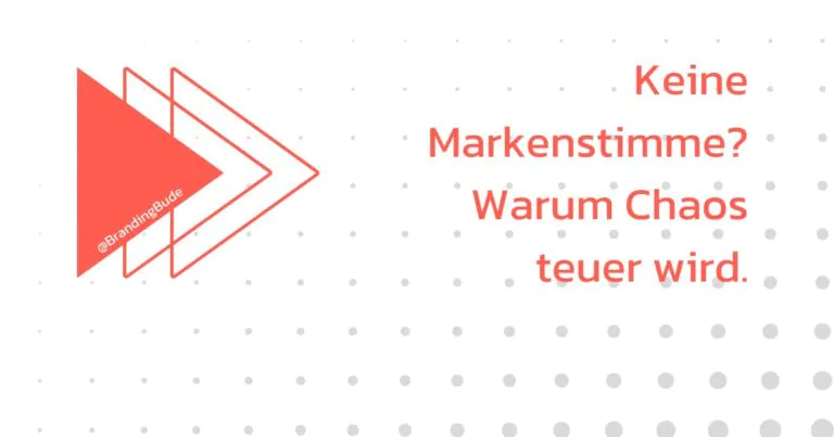 Keine Markenstimme? Warum Chaos teuer wird.